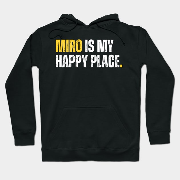 MIRO is my happy place Hoodie by guncle.co